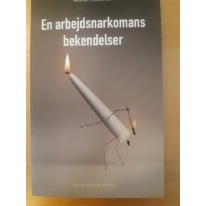 Feldthus, Hanne: En arbejdsnarkomans bekendelser - (BRUGT OG VELHOLDT)