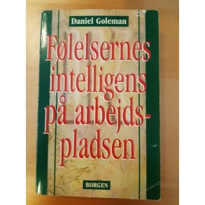 Goleman, Daniel: Flelsernes intelligens p arbejdspladsen - (BRUGT OG VELHOLDT)