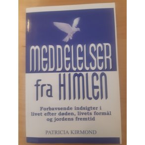 Kirmond, Patricia: Meddelelser fra himlen - (Brugt - velholdt)