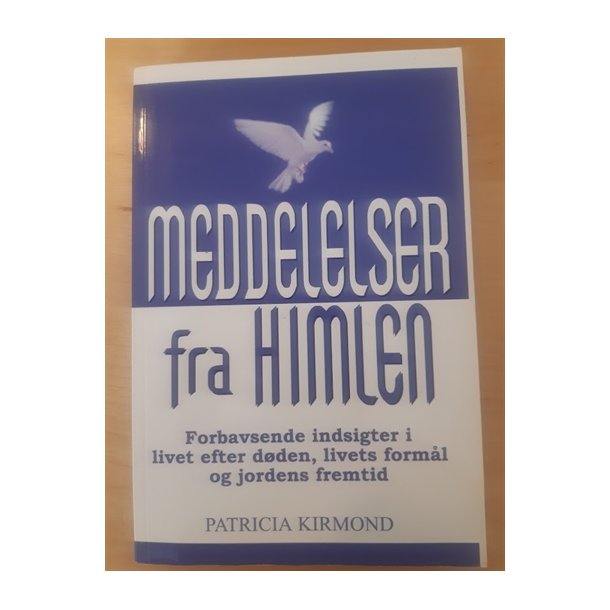Kirmond, Patricia: Meddelelser fra himlen - (Brugt - velholdt)