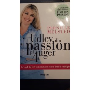 Melsted, Pernille: Udlev din passion p 4 uger.