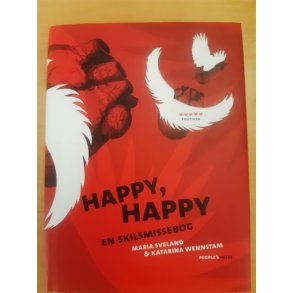 Sveland, Maria: HAPPY, HAPPY - EN SKILSMISSEBOG - (BRUGT - VELHOLDT)