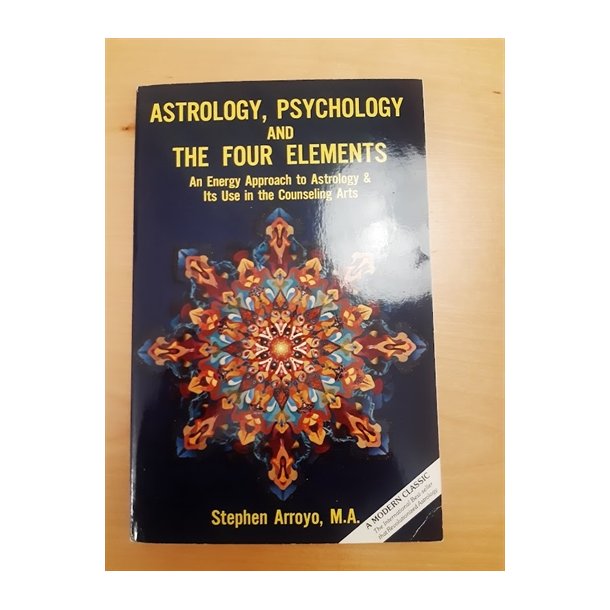 Arroyo, Stephen: Astrology, Psychology and the Foue Elements - ENGELSK TEKST - (BRUGT - VELHOLDT)