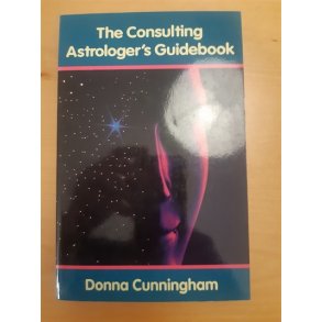 Cunningham, Donna: The Consulting Astrologer's Guidebook - ENGELSK TEKST - (BRUGT - VELHOLDT)