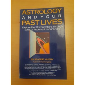 Avery, Jeanne: Astrology and your Past Lives - ENGELSK TEKST (BRUGT - VELHOLDT)