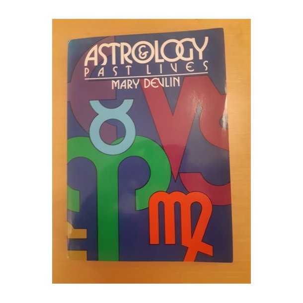 Devlin, Mary: Astrology Past Lives - ENGELSK TEKST (BRUGT - VELHOLDT)