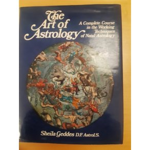 Geddes, Sheila: The Art of Astrology - ENGELSK TEKST (BRUGT - VELHOLDT)
