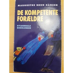 Hansen, Margrethew Brun: De kompetente forldre  - (BRUGT - VELHOLDT)
