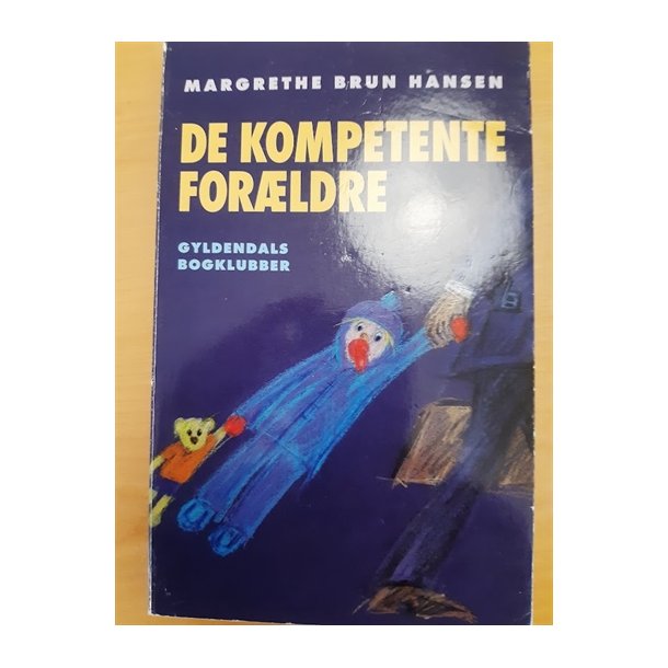 Hansen, Margrethew Brun: De kompetente forldre  - (BRUGT - VELHOLDT)
