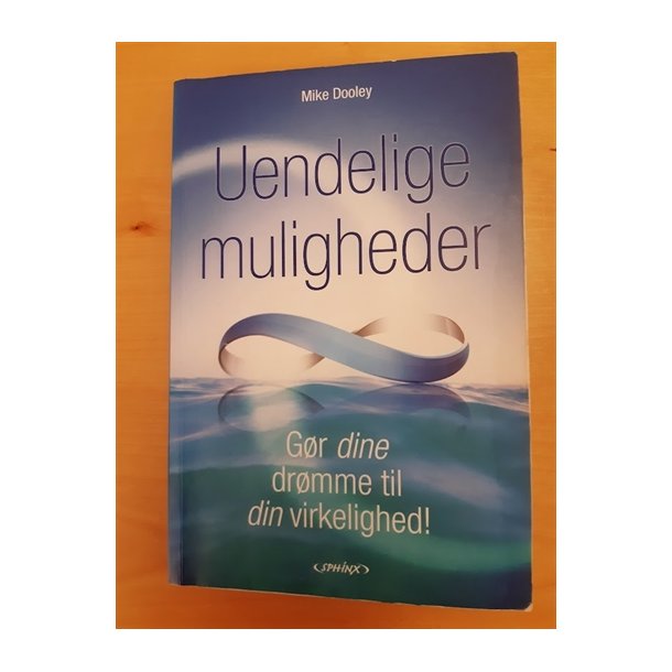 Dooley, Mike: Uendelige muligheder  - (BRUGT - VELHOLDT)