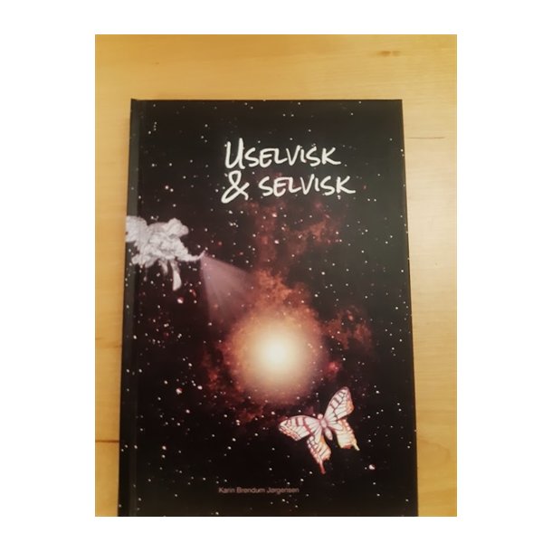 Jrgensen, Karin Brndum: Uselvisk og selvisk - (BRUGT - VELHOLDT)