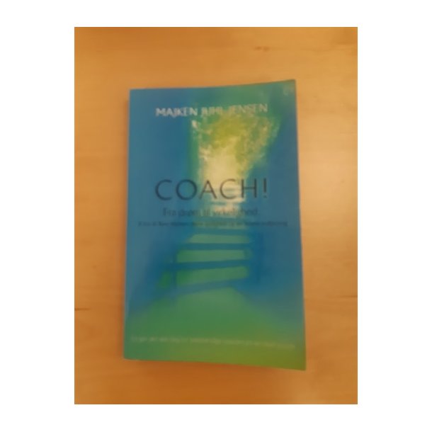 Jensen, Majken Juhl: Coach! fra drm til virkelighed - (BRUGT - VELHOLDT)
