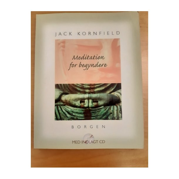 Kornfield, Jack: Meditation for begyndere - incl. CD - (BRUGT - VELHOLDT)