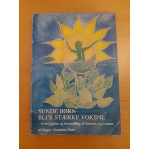 Palm, Marianne: Sunde brn bli'r strke voksne - (BRUGT - PN)