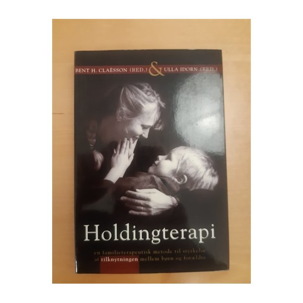 Classon, Bent H.: Holdingterapi  - (BRUGT - VELHOLDT)
