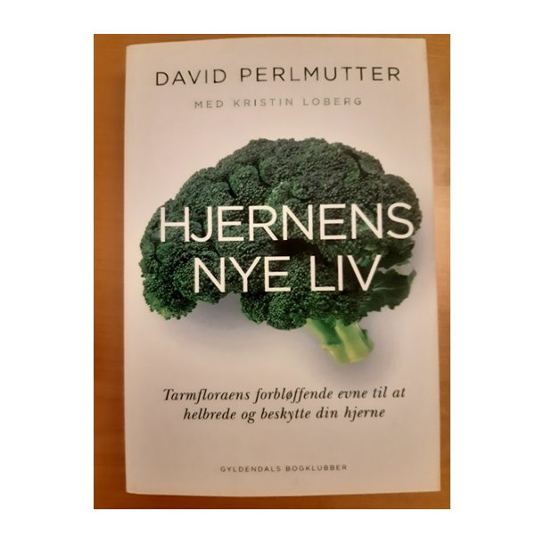 Perlmutter, David: Hjernens nye liv  - (BRUGT - VELHOLDT)