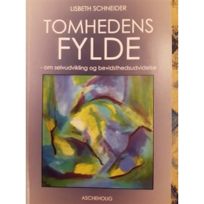 Schneider, Liusbeth: Tomhedens fylde - (BRUGT - VELHOLDT) 