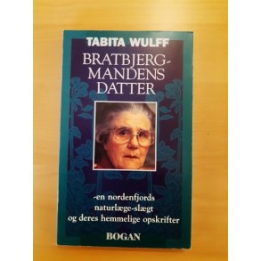 Wulff, Tabita: Bratbjergmandens datter - (BRUGT - VELHOLDT)