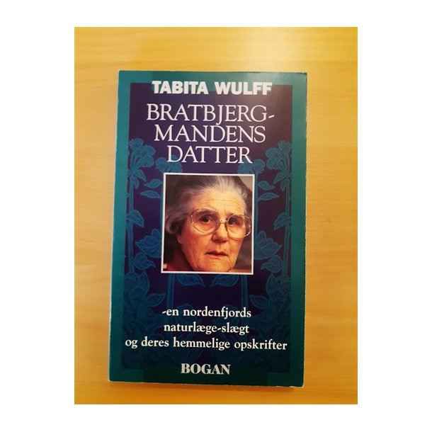 Wulff, Tabita: Bratbjergmandens datter - (BRUGT - VELHOLDT)