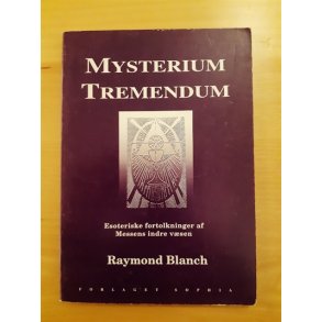 Blanch, Raymond: Mysterium Tremendum - (BRUGT - VELHOLDT)