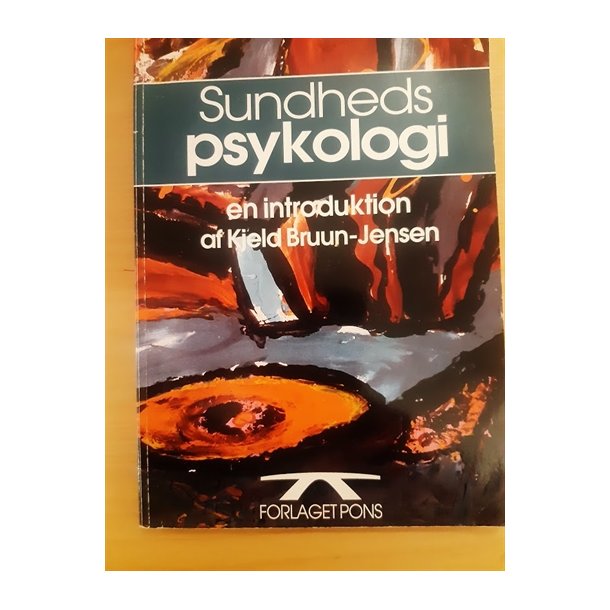 Bruun-Jensen, Kjeld: Sundheds psykologi - (BRUGT - VELHOLDT)