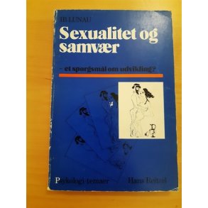 Lunau, Ib: Sexualitet og samvr - (BRUGT - VELHOLDT)
