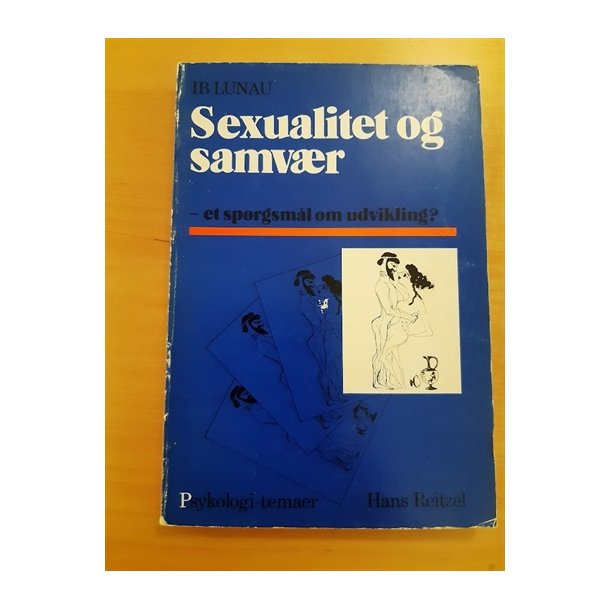 Lunau, Ib: Sexualitet og samvr - (BRUGT - VELHOLDT)