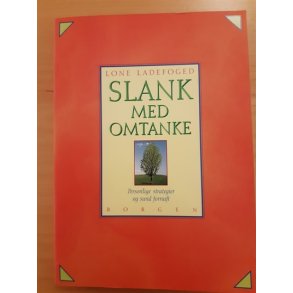 Ladefoged, Lone: Slank med omtanke - (BRUGT - VELHOLDT)