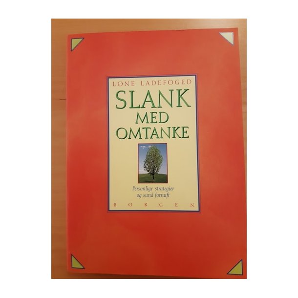 Ladefoged, Lone: Slank med omtanke - (BRUGT - VELHOLDT)
