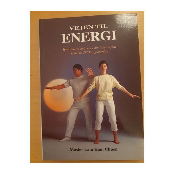 Chuen, Master Lam Kam: Vejen til ENERGI - (BRUGT - VELHOLDT)