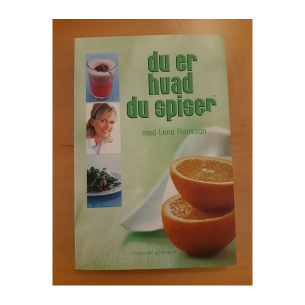 Hansson, Lene: Du er hvad du spiser - (BRUGT - VELHOLDT)