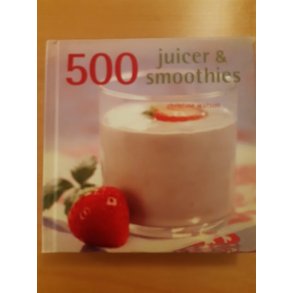 Watson, Christine: 500 juicer og smoothies - (BRUGT - VELHOLDT)