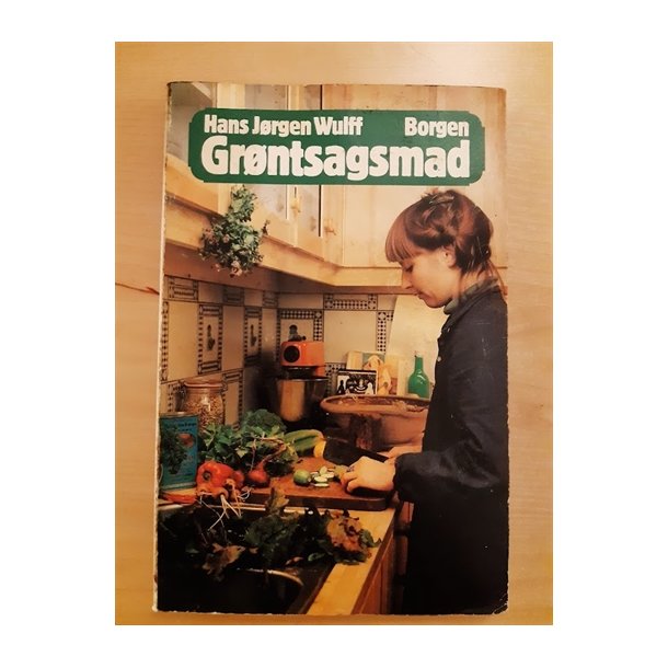 Wulff, Hans Jrgen: Grntsagsmad - (BRUGT - VELHOLDT)