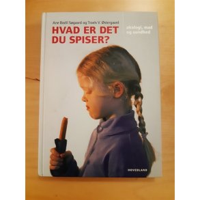 Sgaard, Ane Bodil: Hvad er det du spiser - (BRUGT - VELHOLDT)
