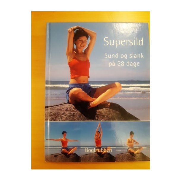 Selby, Anna: Supersild - sund og slank p 28 dage - (BRUGT - VELHOLDT)