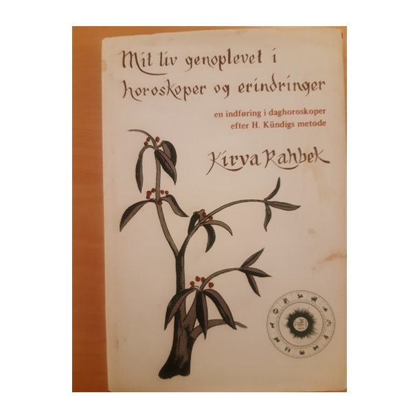 Rahbek, Kirva: Mit liv genoplevet i horoskoper og erindringer - (BRUGT - VELHOLDT)