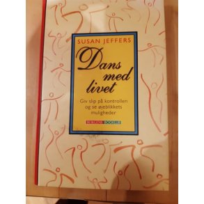 Jeffers, Susan: Dans med livet - (BRUGT _ VELHOLDT)