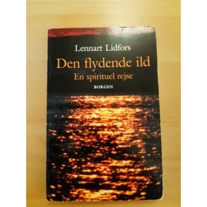 Lidfors, Lennart: Den flydende ild - (BRUGT - VELHOLDT)