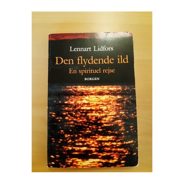 Lidfors, Lennart: Den flydende ild - (BRUGT - VELHOLDT)