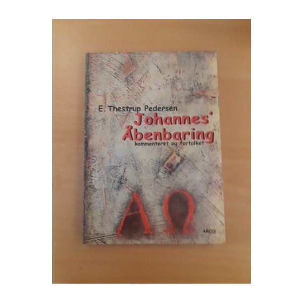 Pedersen, E. Thestrup: Johannes benbaring - (BRUGT - VELHOLDT)