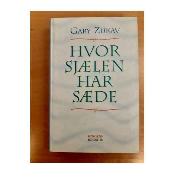 Zukav, Gary: Hvor sjlen har sde - (BRUGT - VELHOLDT)