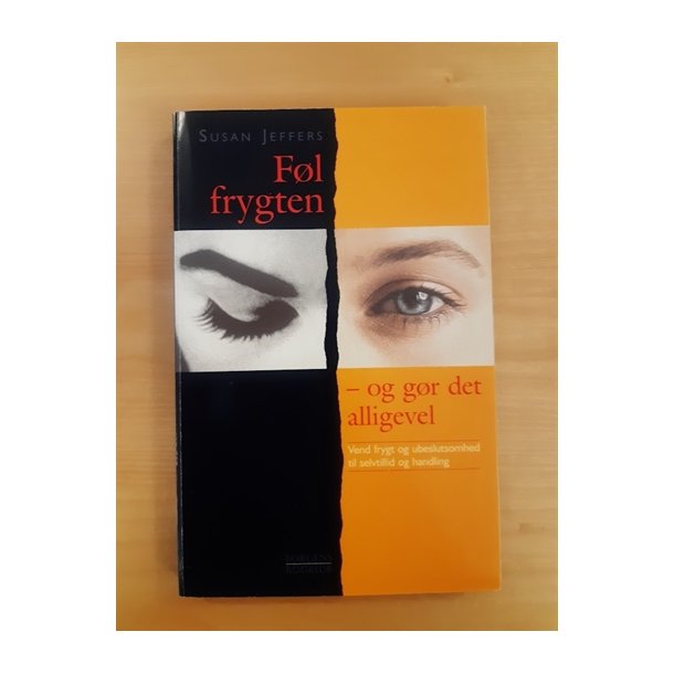 Jeffers, Susan: Fl frygten - og gr det alligevel  - (BRUGT - VELHOLDT)