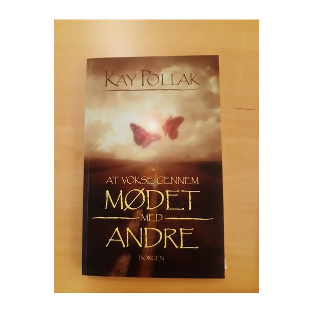 Pollak, Kay: At vokse gennem mdet med andre  - (BRUGT - VELHOLDT)