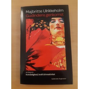 Ulrikkeholm, Majbritte: Gudindens genkomst  - (BRUGT - VELHOLDT)