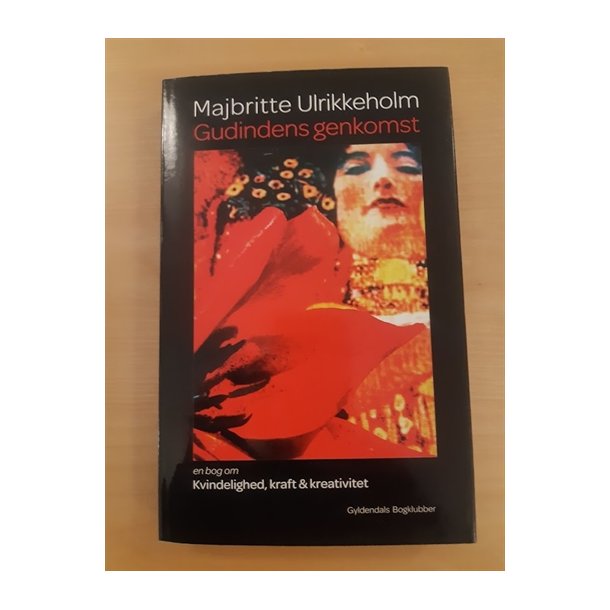 Ulrikkeholm, Majbritte: Gudindens genkomst  - (BRUGT - VELHOLDT)