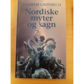 Grnbech, Vilhelm: Nordiske myter og sagn  - (BRUGT - VELHOLDT)