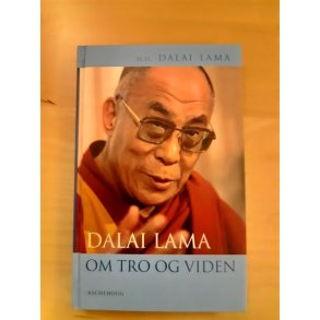 Dalai Lama: Om tro og viden  - (BRUGT - VELHOLDT)