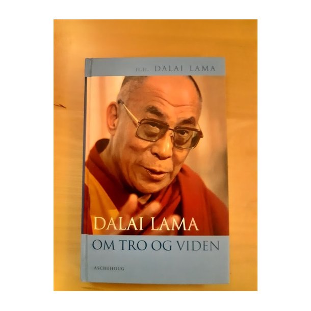 Dalai Lama: Om tro og viden  - (BRUGT - VELHOLDT)