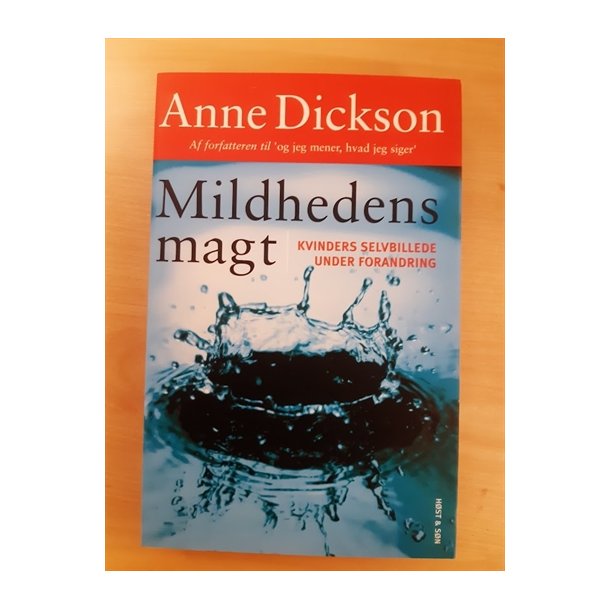 Dickson, Anne: Mildhedens magt  - (BRUGT - VELHOLDT)