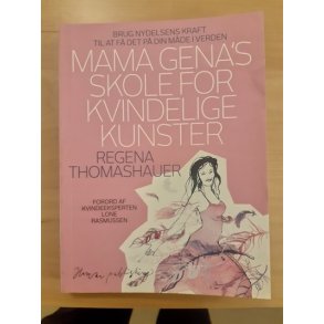 Thomashauer, Regena: Mama Gena's skole for kvindelige kunster - (BRUGT - VELHOLDT)